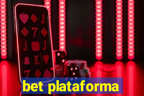 bet plataforma