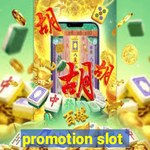 promotion slot