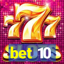 bet 10