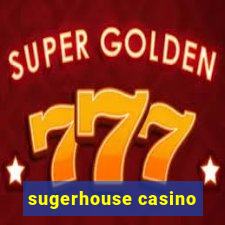 sugerhouse casino