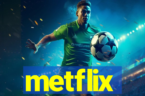 metflix