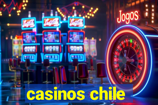 casinos chile