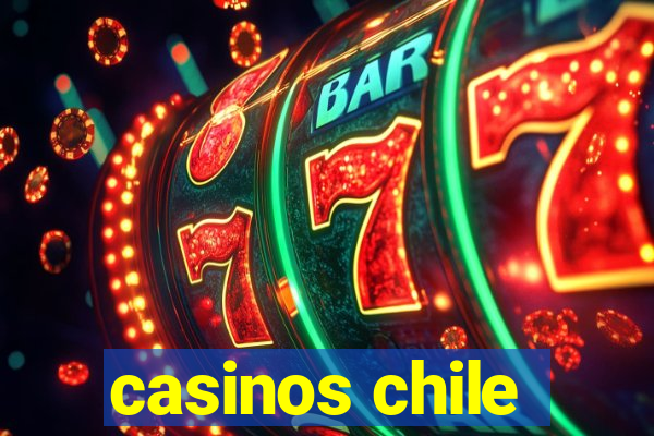 casinos chile