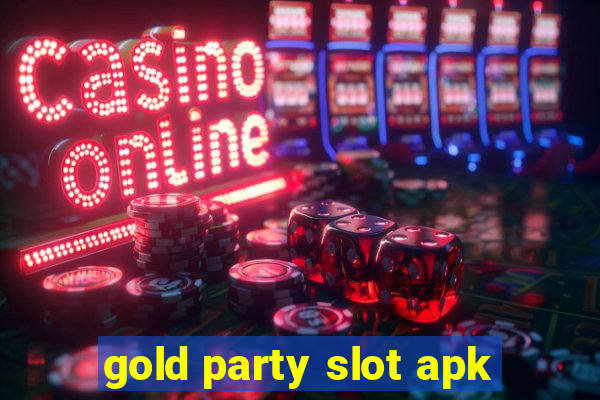 gold party slot apk