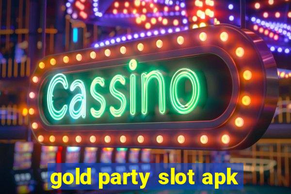 gold party slot apk