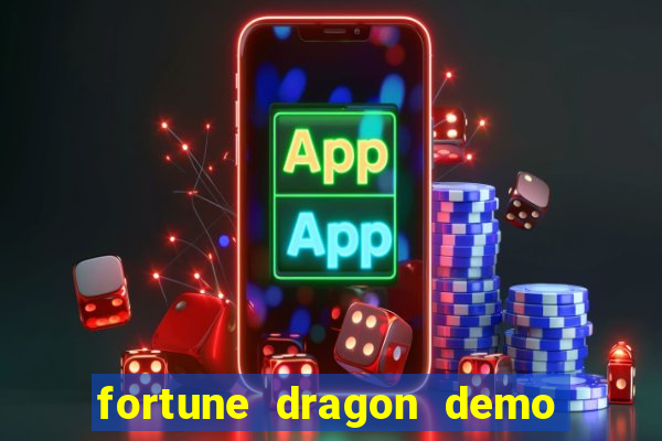 fortune dragon demo grátis com ganho certo