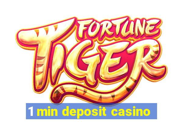 1 min deposit casino