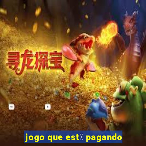 jogo que est谩 pagando