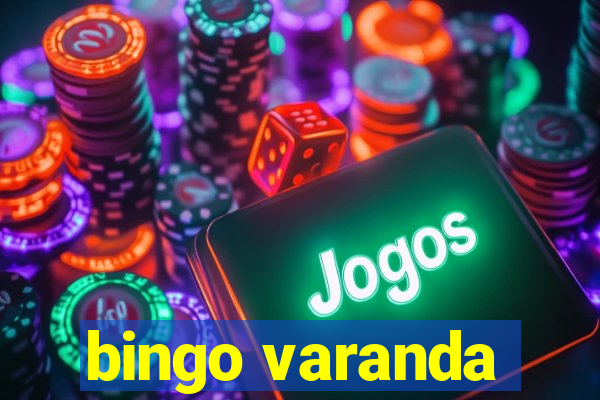 bingo varanda