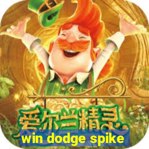 win dodge spike