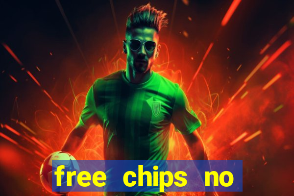 free chips no deposit casino