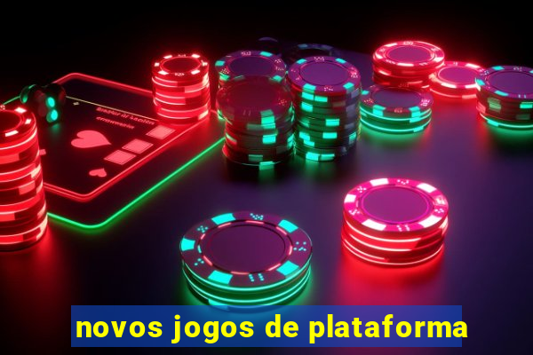 novos jogos de plataforma