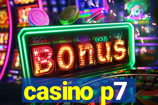 casino p7