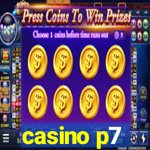 casino p7