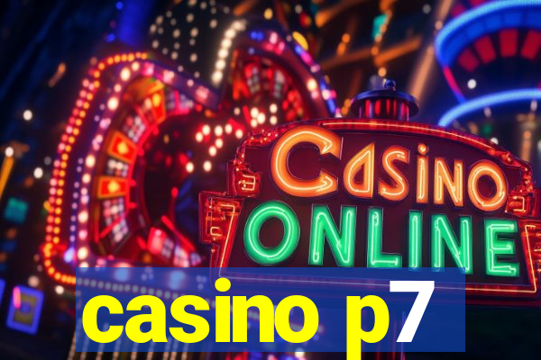 casino p7