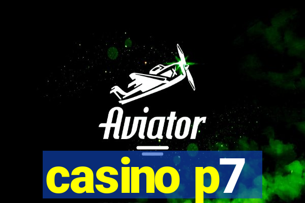 casino p7