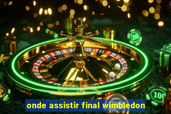 onde assistir final wimbledon