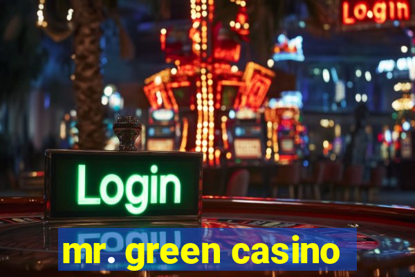 mr. green casino