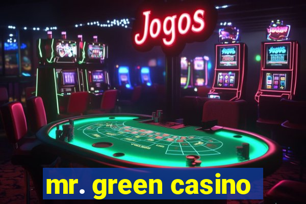 mr. green casino