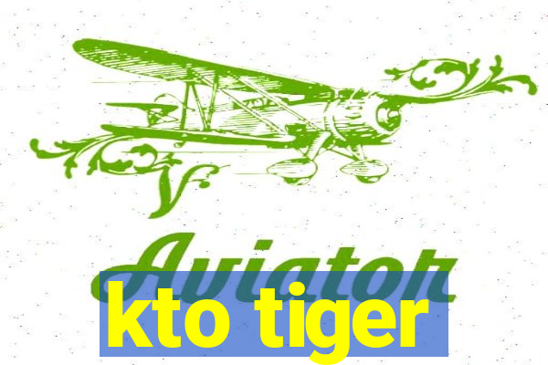 kto tiger