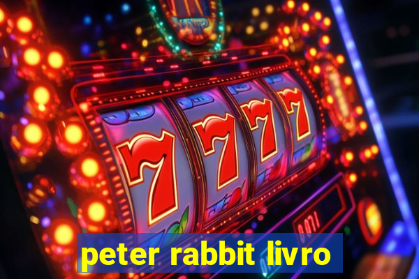 peter rabbit livro