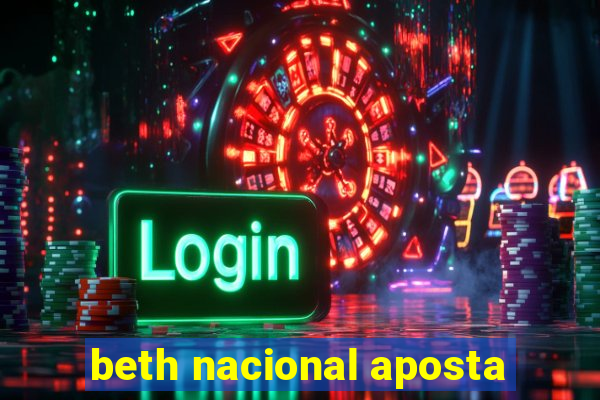 beth nacional aposta