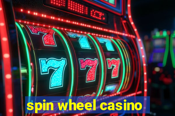 spin wheel casino