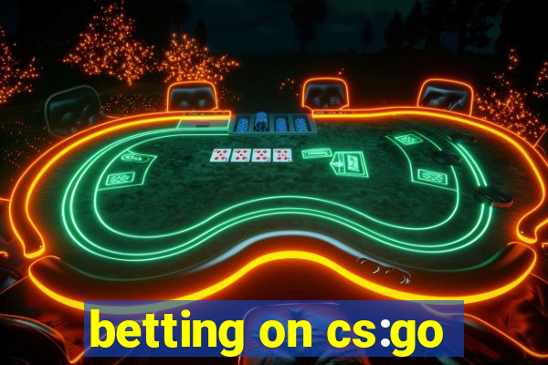 betting on cs:go