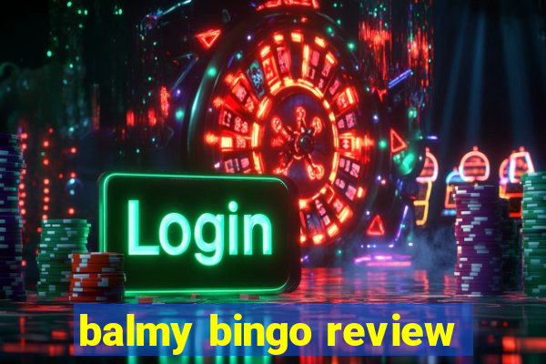 balmy bingo review