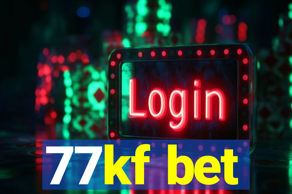 77kf bet