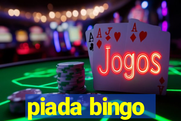 piada bingo