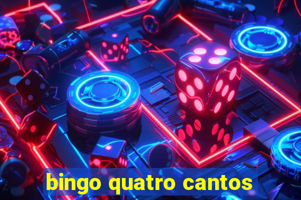 bingo quatro cantos