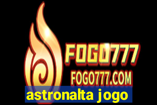 astronalta jogo