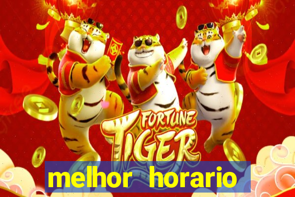 melhor horario fortune dragon