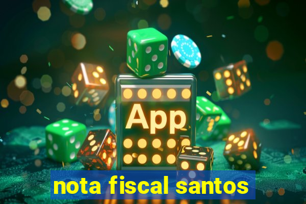 nota fiscal santos