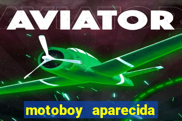 motoboy aparecida de goiania