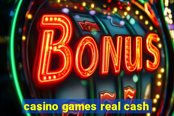 casino games real cash