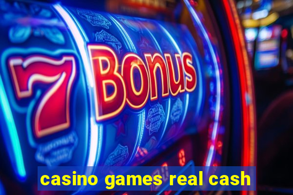 casino games real cash