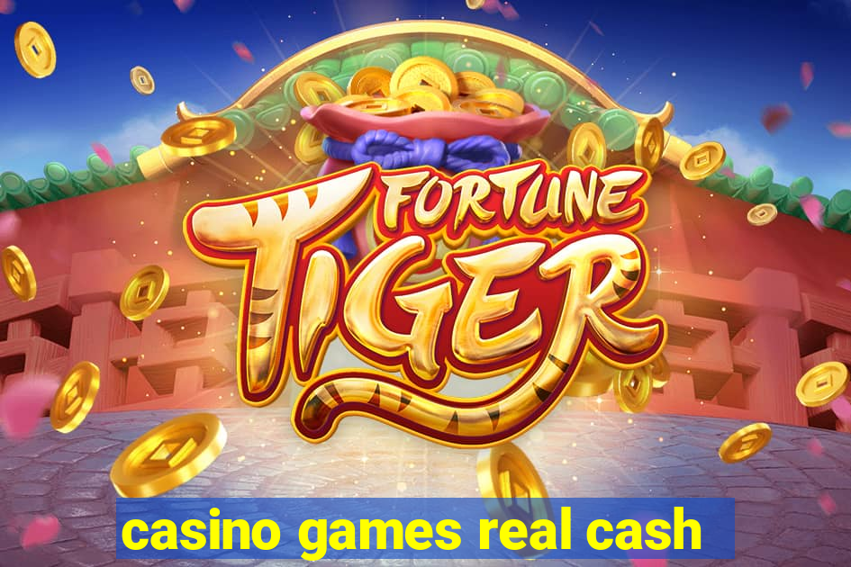 casino games real cash