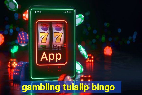 gambling tulalip bingo