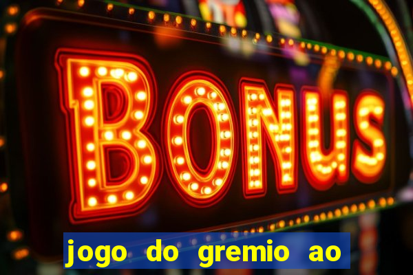 jogo do gremio ao vivo hd