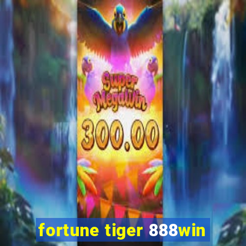 fortune tiger 888win