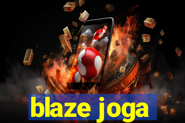 blaze joga