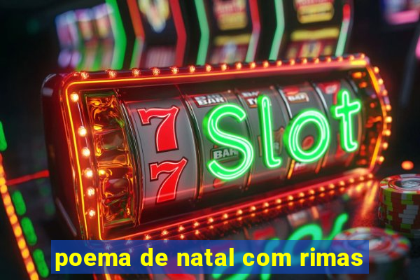 poema de natal com rimas