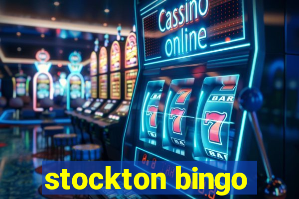 stockton bingo