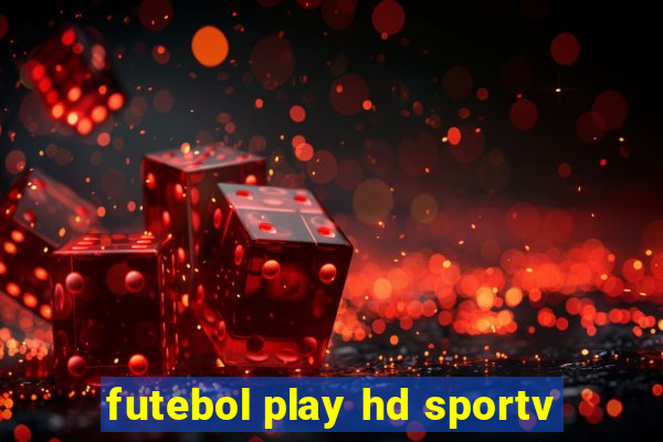 futebol play hd sportv