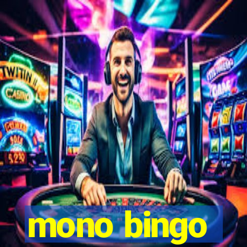 mono bingo