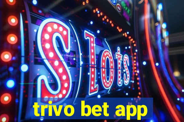 trivo bet app