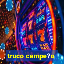 truco campe?o