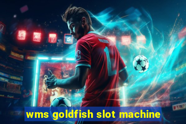 wms goldfish slot machine